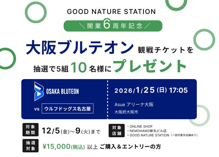 【GOOD NATURE STATION 6th Anniversary】